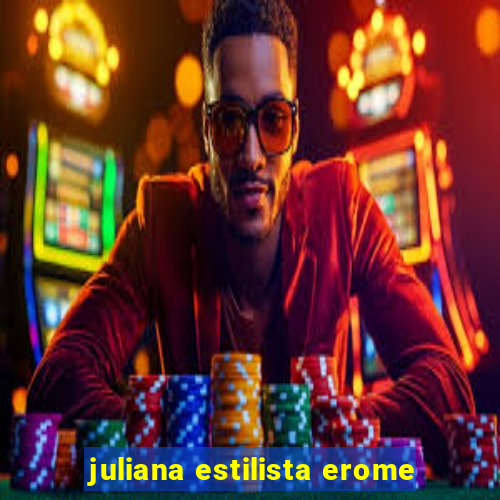 juliana estilista erome